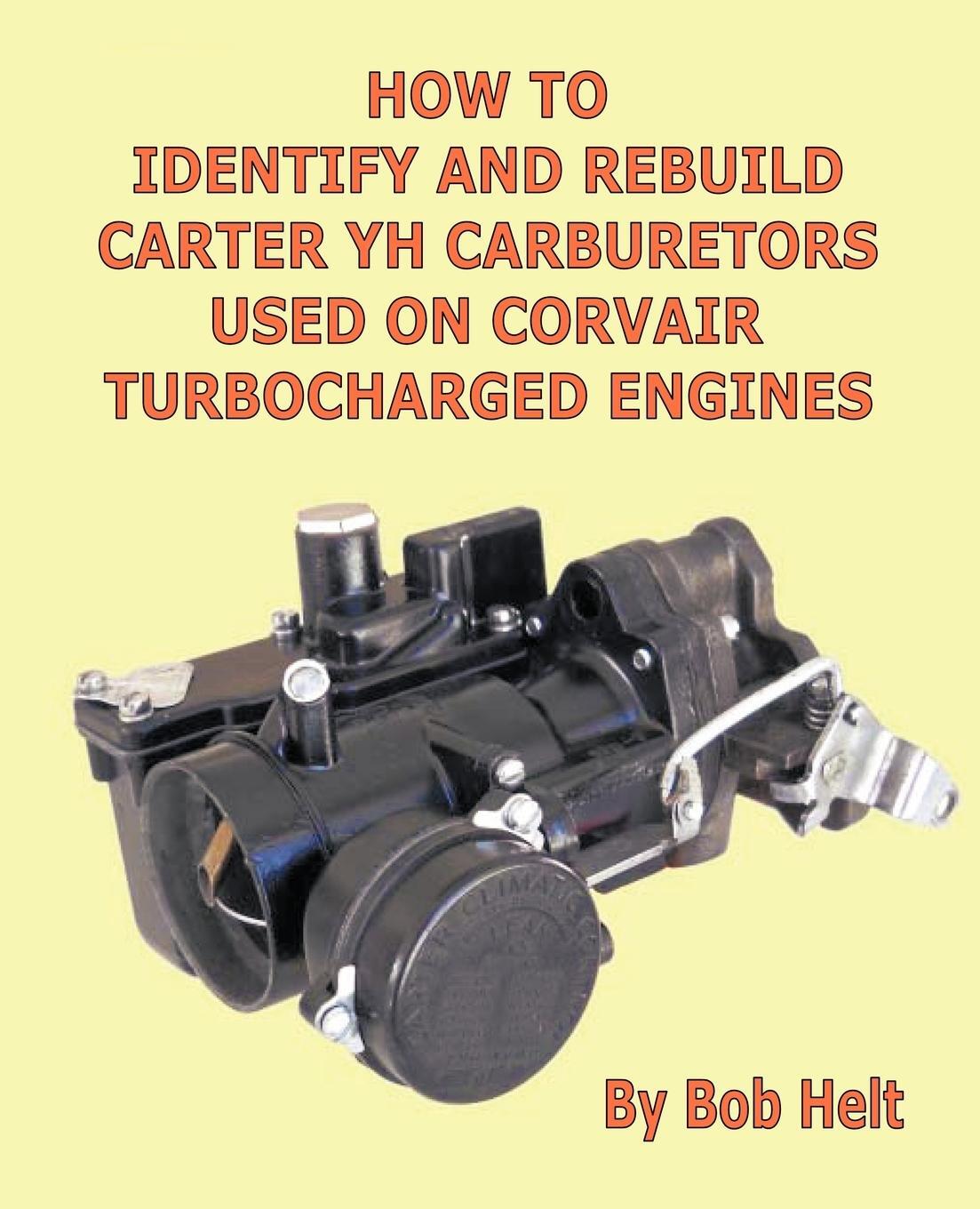 Cover: 9781426928345 | How to Identify and Rebuild Carter Yh Carburetors Used on Corvair...