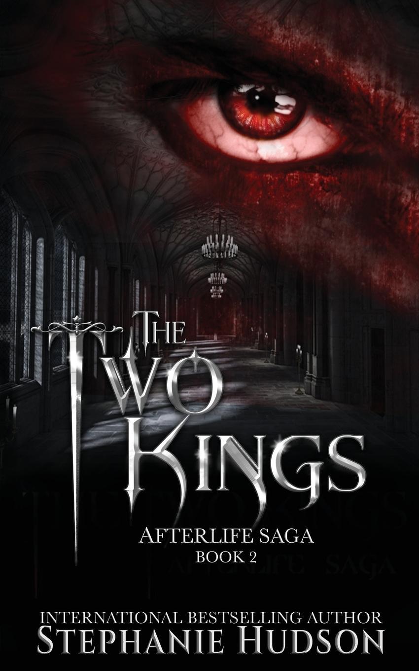 Cover: 9781913769192 | The Two Kings | Stephanie Hudson | Taschenbuch | Afterlife Saga | 2020