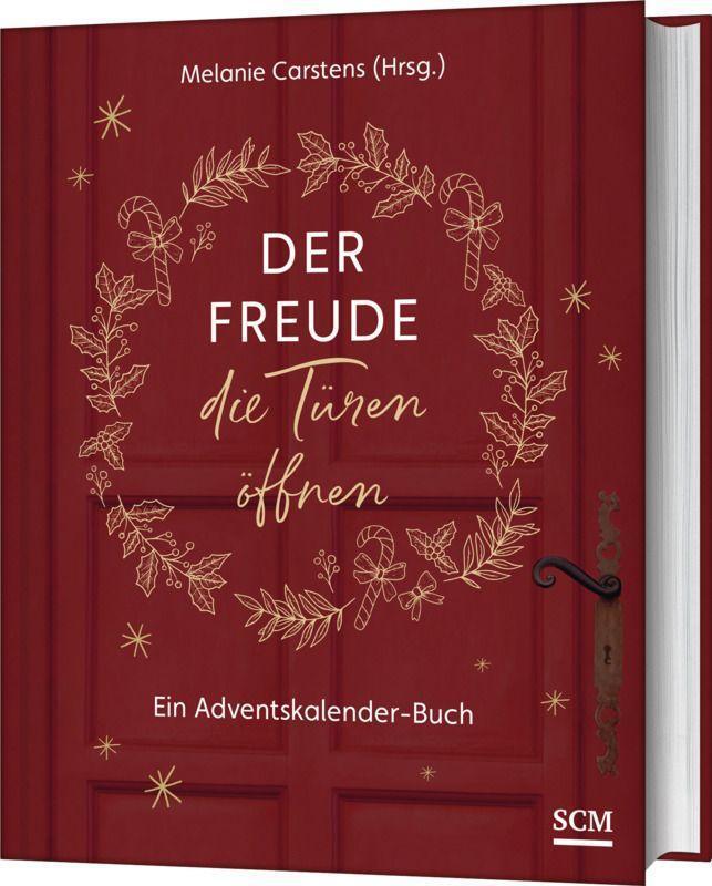 Cover: 9783789399084 | Der Freude die Türen öffnen | Adventskalender-Buch | Melanie Carstens