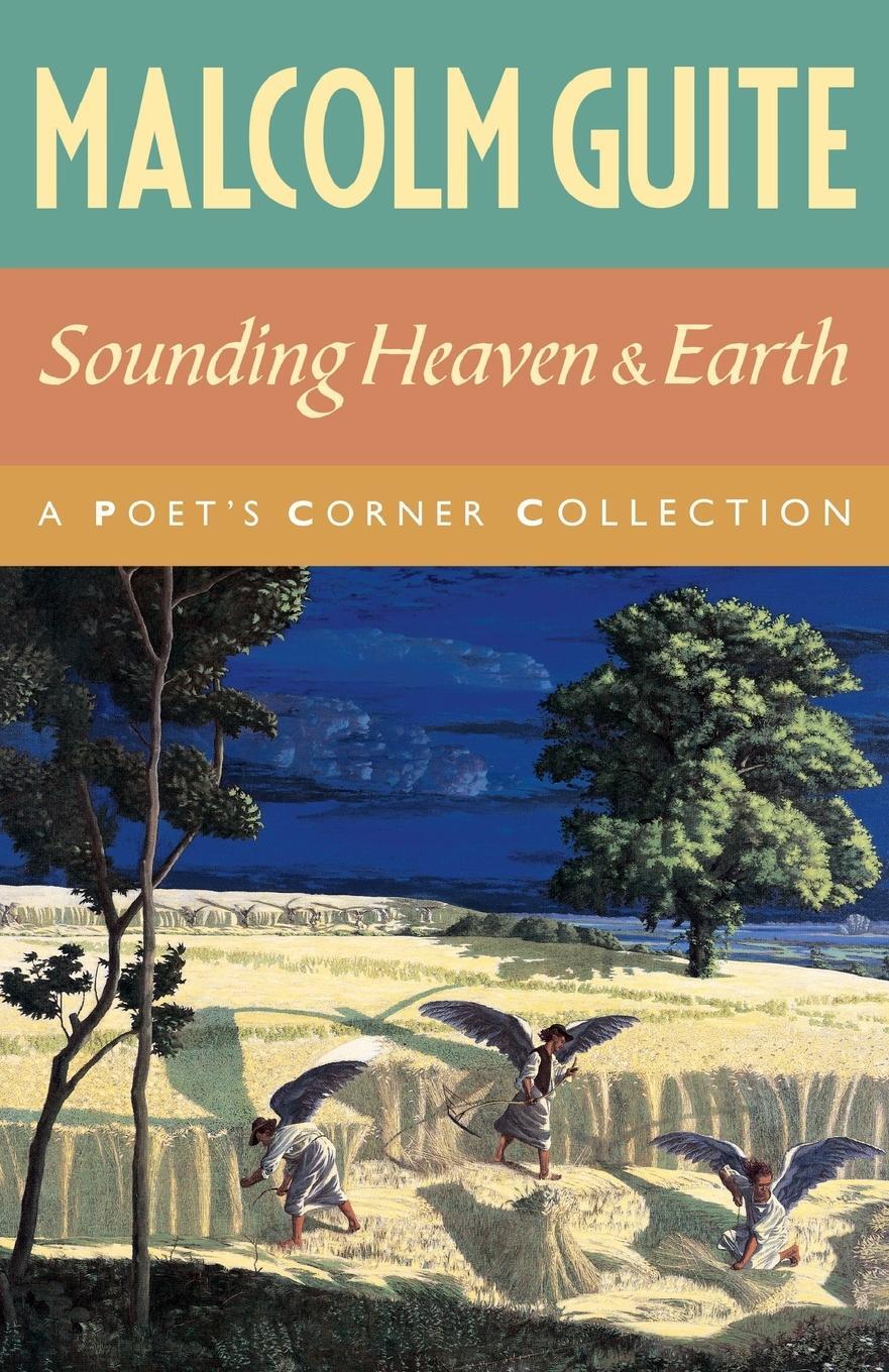 Cover: 9781786225399 | Sounding Heaven and Earth | A Poet's Corner Collection | Malcolm Guite