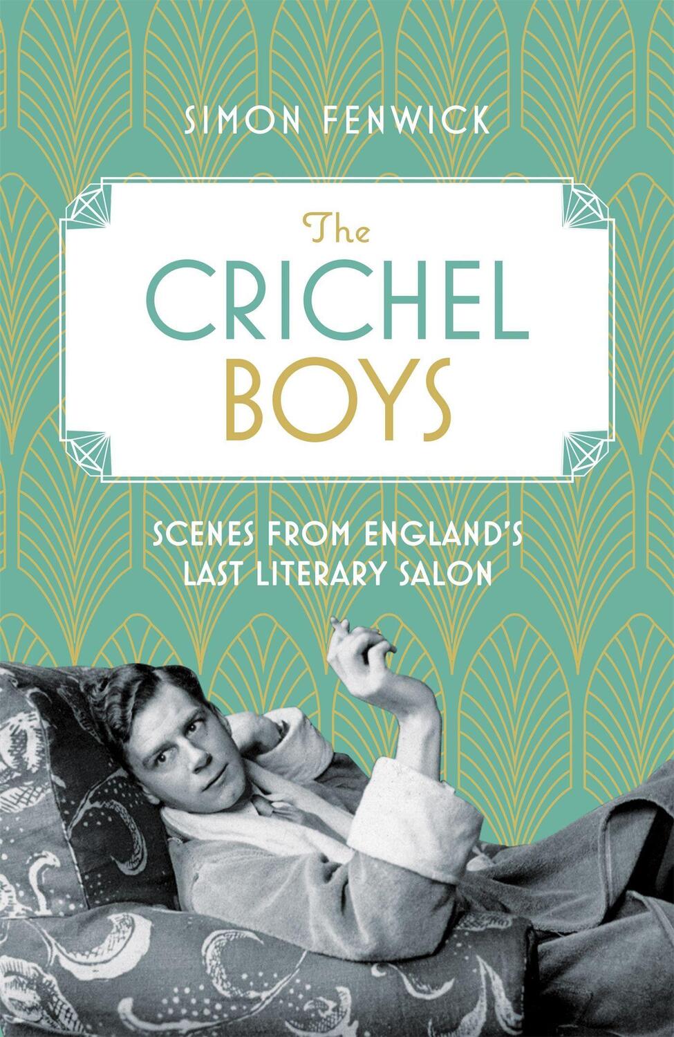Cover: 9781472132482 | The Crichel Boys: Scenes from England's Last Literary Salon | Fenwick