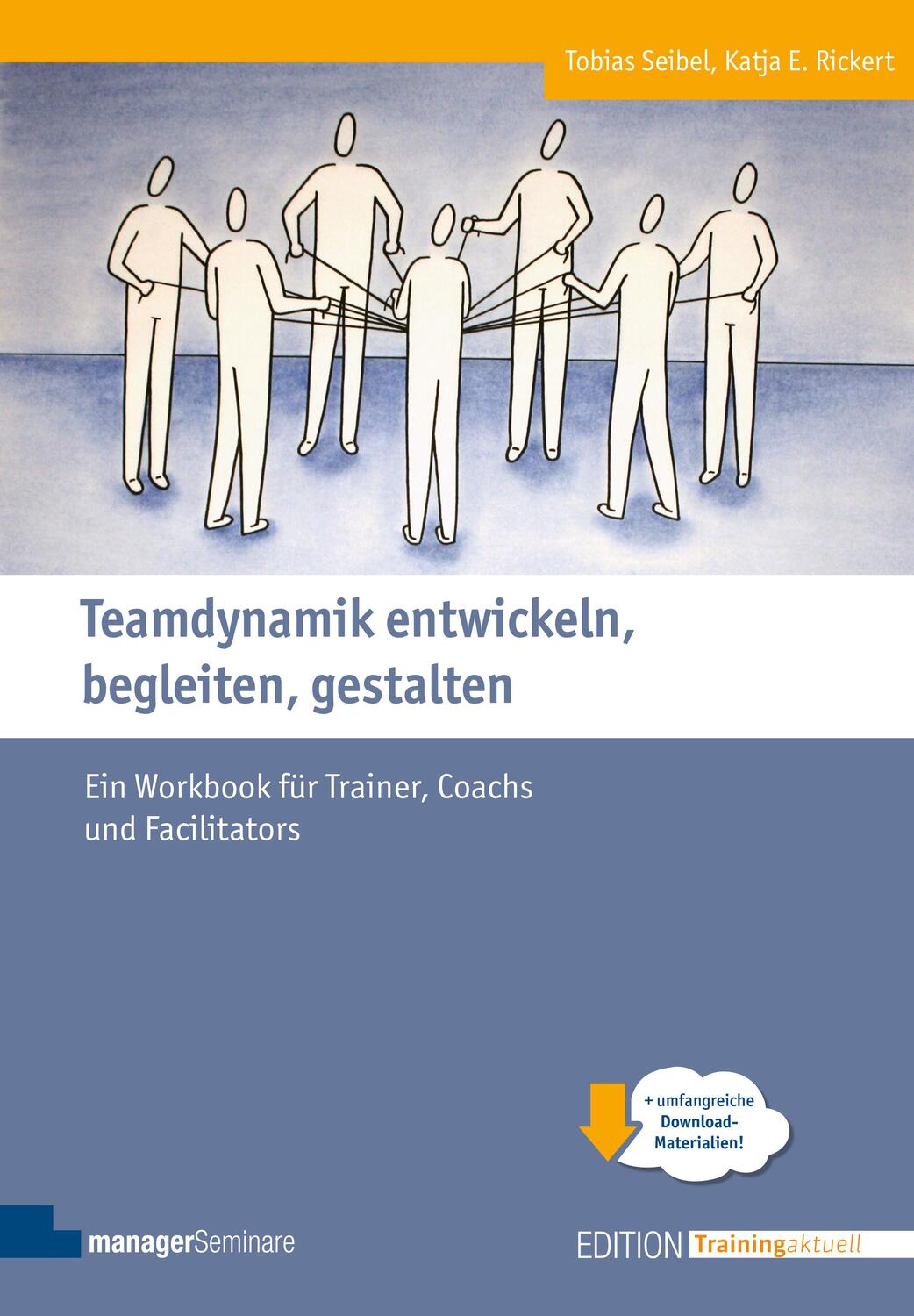 Cover: 9783958910546 | Teamdynamik entwickeln, begleiten, gestalten | Seibel Tobias (u. a.)