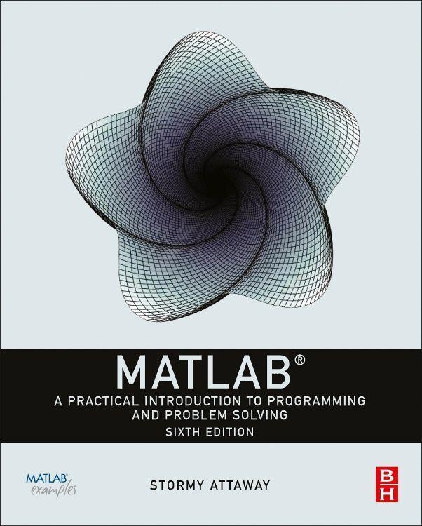 Cover: 9780323917506 | MATLAB | A Practical Introduction to Programming and Problem Solving
