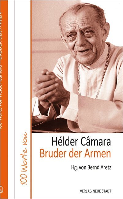 Cover: 9783734612077 | Hélder Câmara | Bruder der Armen | Bernd Aretz | Buch | XVIII | 2019