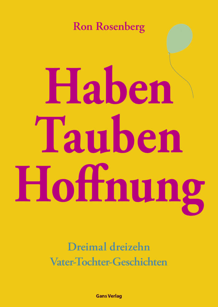 Cover: 9783946392217 | Haben Tauben Hoffnung | Dreimal dreizehn Vater-Tochter-Geschichten