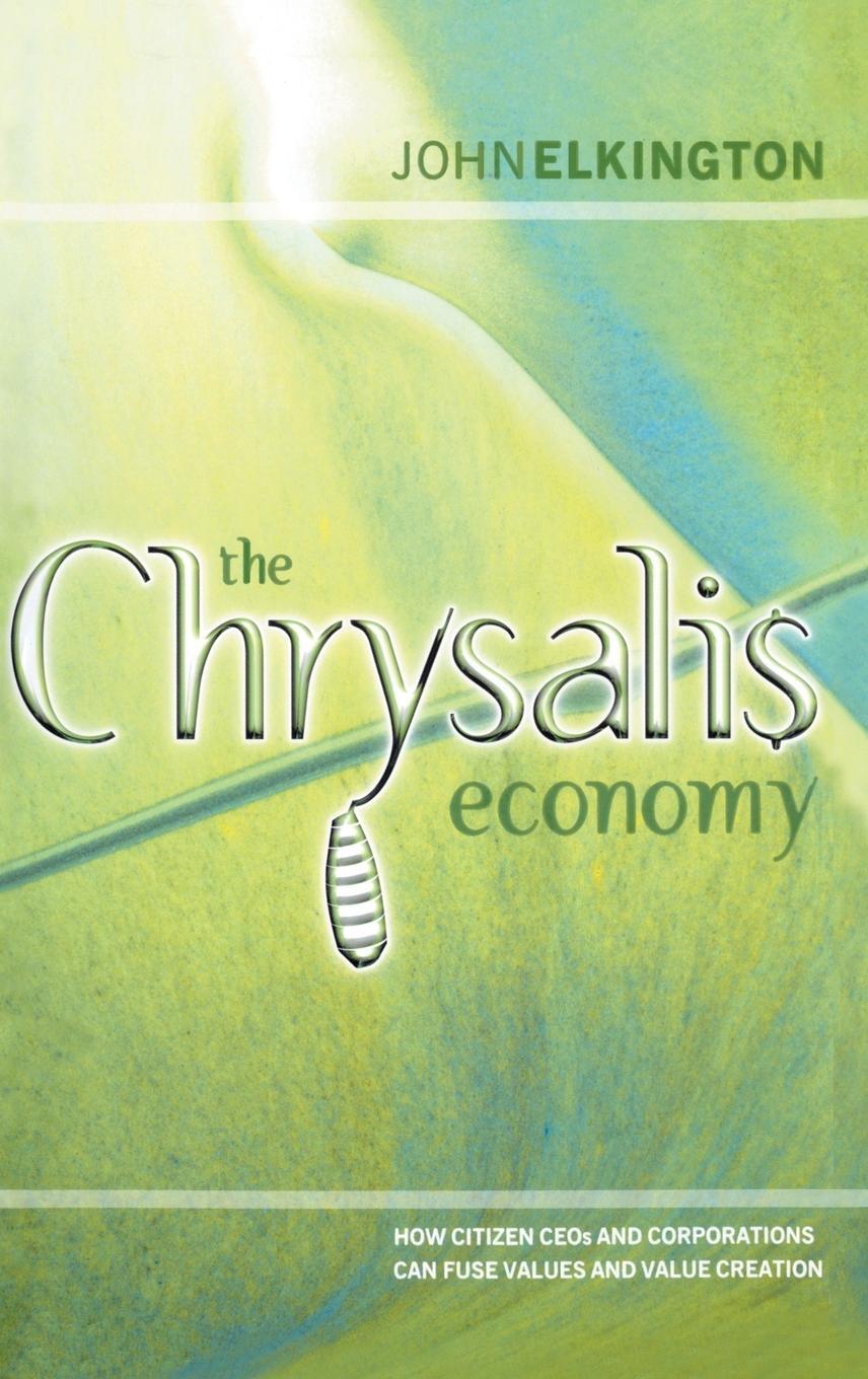 Cover: 9781841121420 | The Chrysalis Economy | John Elkington | Buch | XX | Englisch | 2001