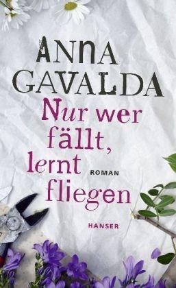 Cover: 9783446245952 | Nur wer fällt, lernt fliegen | Roman | Anna Gavalda | Buch | 192 S.