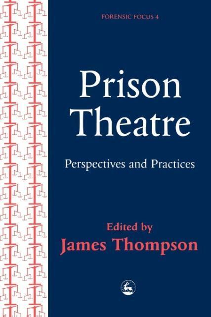 Cover: 9781853024177 | Practices and Perspectives in Prison Theatre | James Thompson | Buch