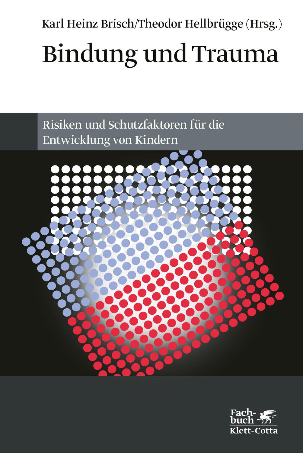 Cover: 9783608947939 | Bindung und Trauma | Karl Heinz Brisch (u. a.) | Buch | Deutsch | 2012