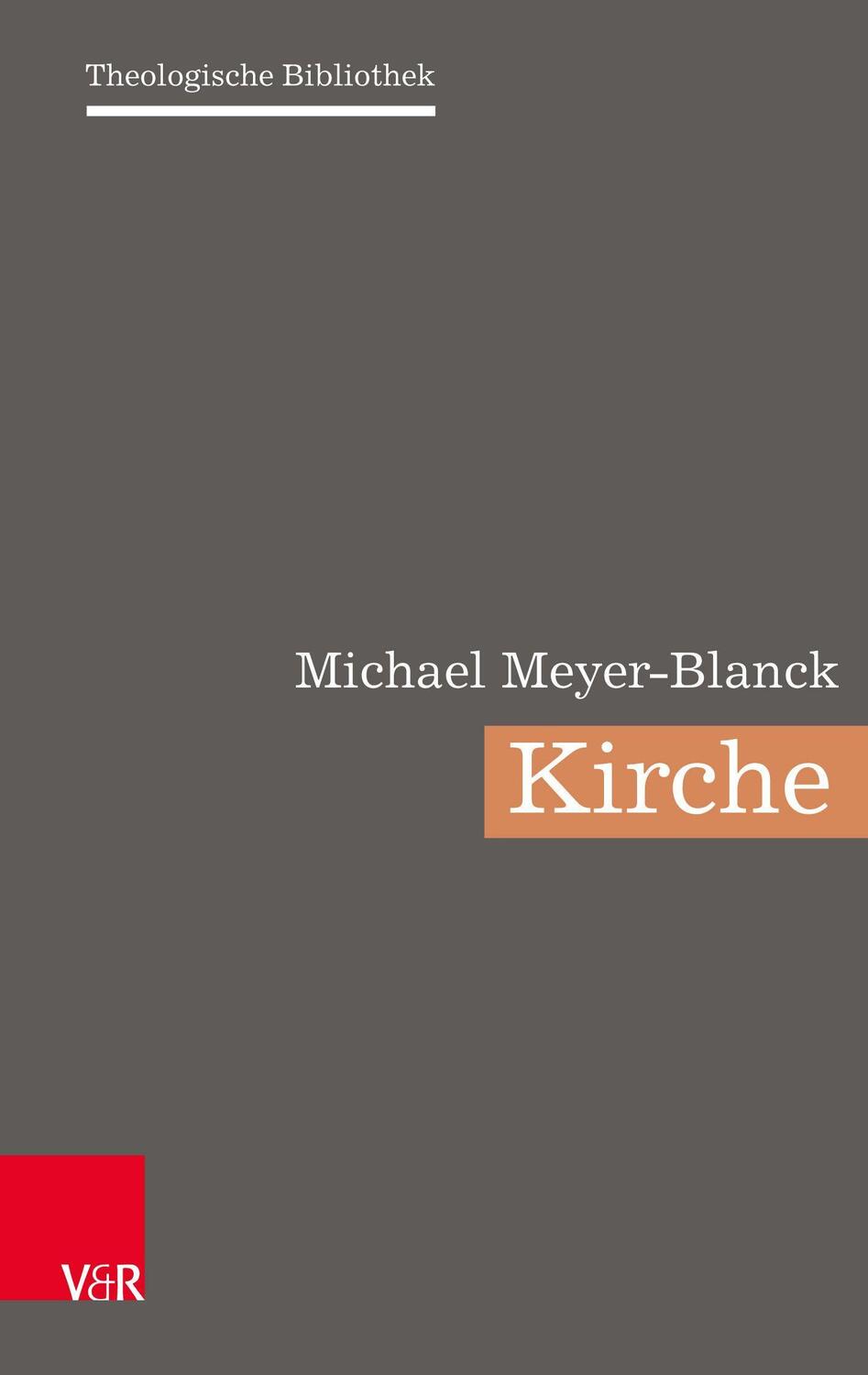 Cover: 9783525553091 | Kirche | Michael Meyer-Blanck | Buch | Theologische Bibliothek | 2022