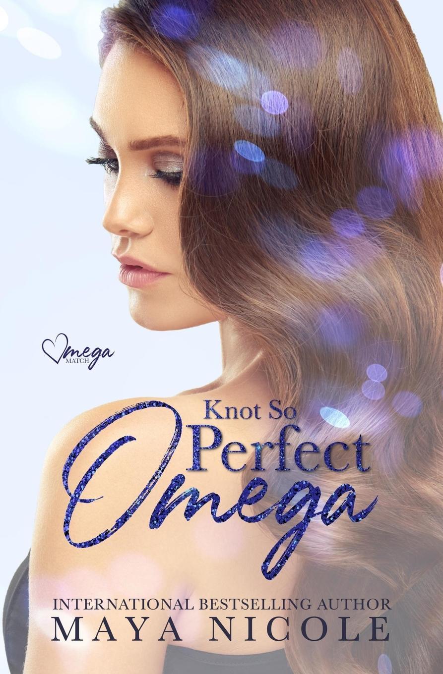 Cover: 9781959488002 | Knot So Perfect Omega | Maya Nicole | Taschenbuch | Paperback | 2022