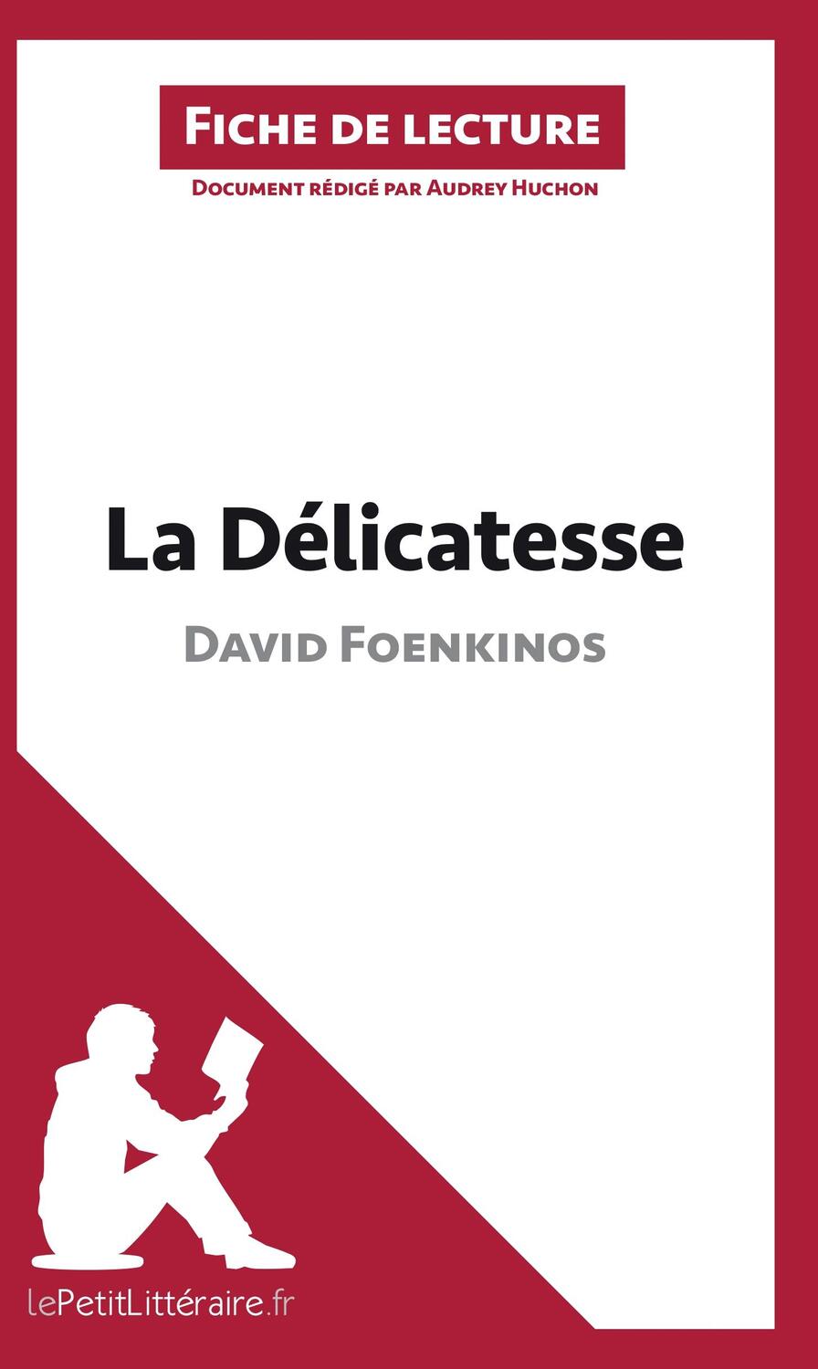 Cover: 9782806237538 | La Délicatesse de David Foenkinos (Analyse de l'oeuvre) | Taschenbuch