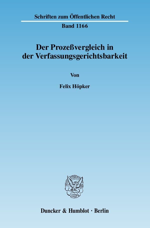 Cover: 9783428133727 | Der Prozeßvergleich in der Verfassungsgerichtsbarkeit | Felix Höpker