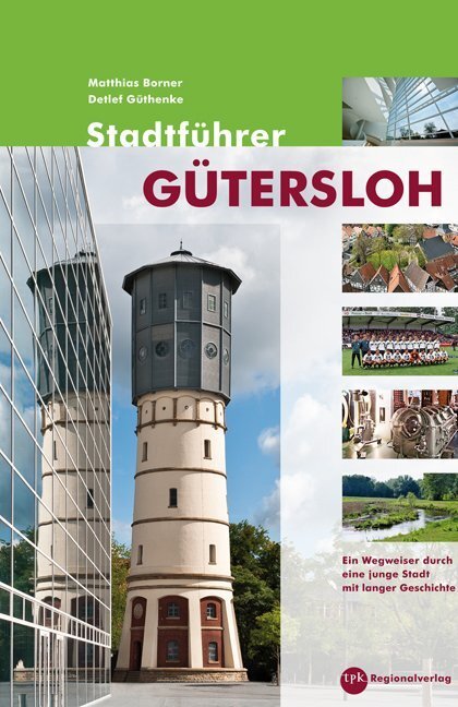 Cover: 9783936359435 | Stadtführer Gütersloh | Matthias E. Borner (u. a.) | Taschenbuch