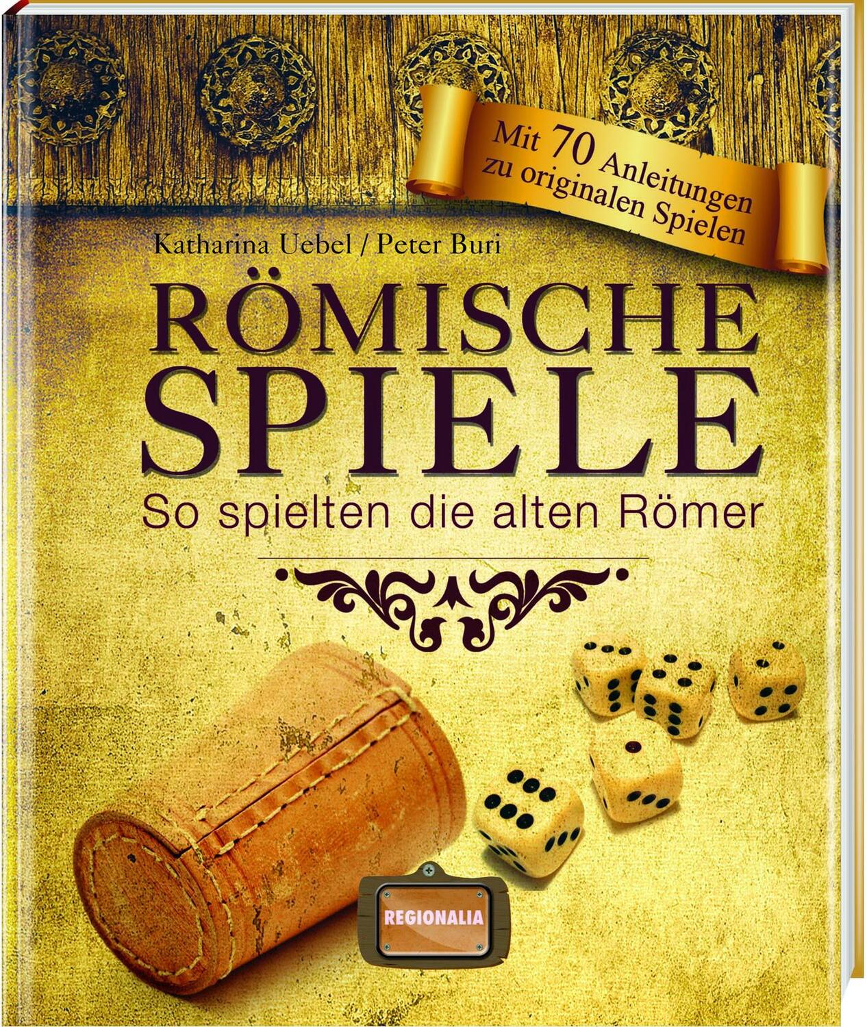 Cover: 9783939722328 | Römische Spiele | So spielten die alten Römer | Uebel (u. a.) | Buch