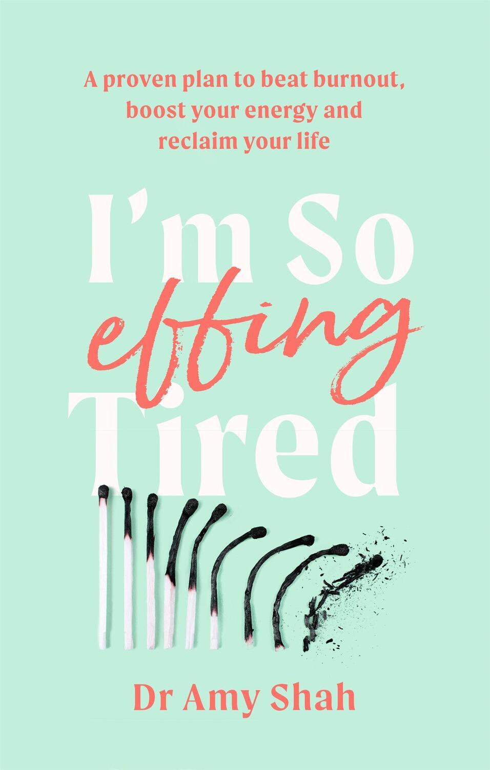 Cover: 9780349427904 | I'm So Effing Tired | Amy Shah | Taschenbuch | Englisch | 2021