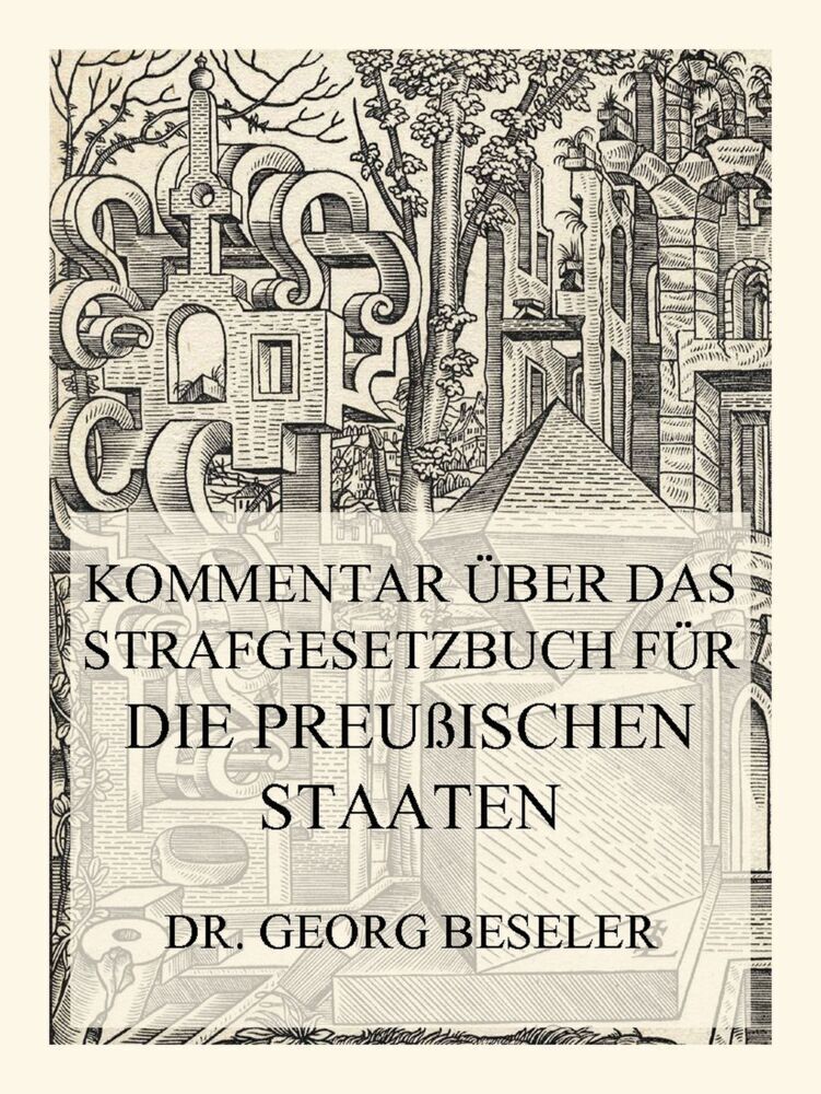 Cover: 9783849665890 | Kommentar über das Strafgesetzbuch für die Preußischen Staaten | Buch