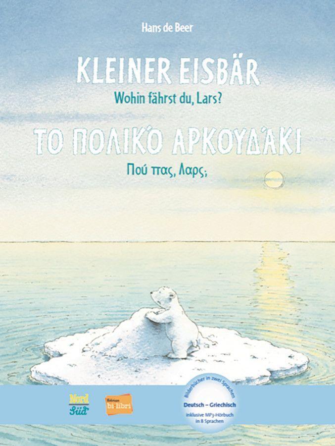 Cover: 9783191795962 | Kleiner Eisbär - Wohin fährst du, Lars? Kinderbuch Deutsch-Griechisch