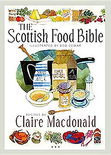 Cover: 9781780272283 | The Scottish Food Bible | Claire Macdonald | Taschenbuch | Englisch