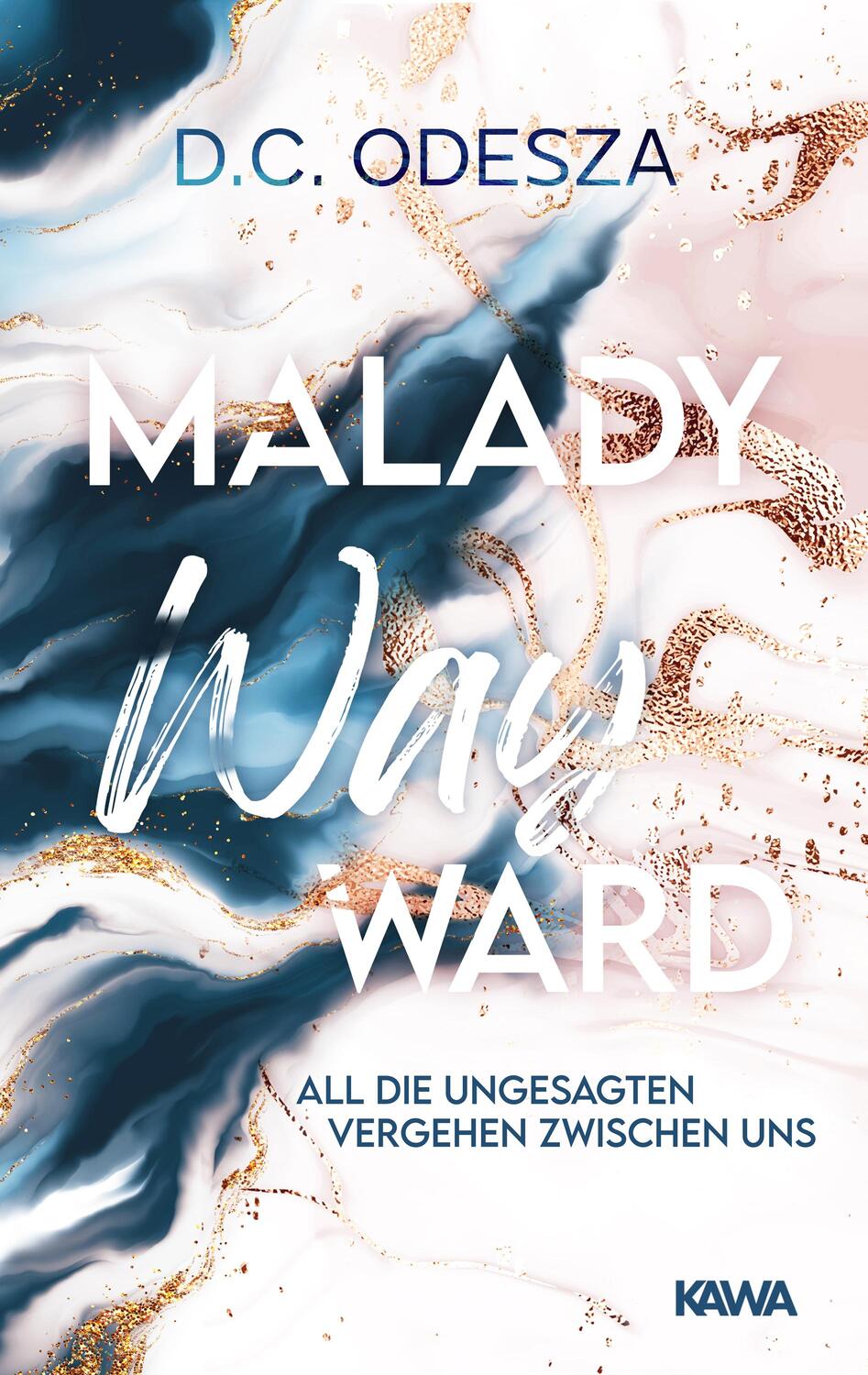 Cover: 9783947738755 | Malady Wayward | Kein Liebesroman | D. C. Odesza | Taschenbuch | 2021