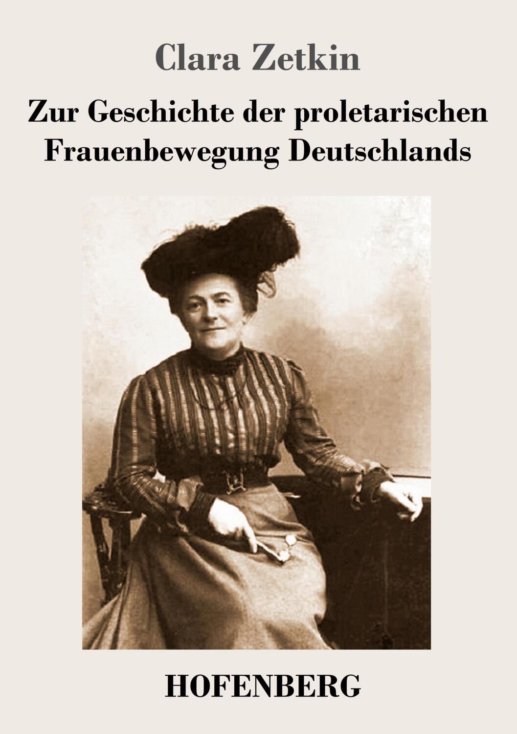 Cover: 9783743738751 | Zur Geschichte der proletarischen Frauenbewegung Deutschlands | Zetkin