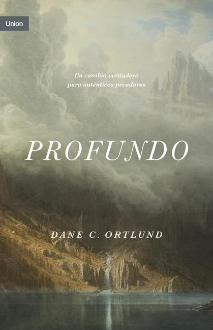 Cover: 9781087785226 | Profundo | Cambio Real, Para Pecadores Reales | Dane C Ortlund | Buch