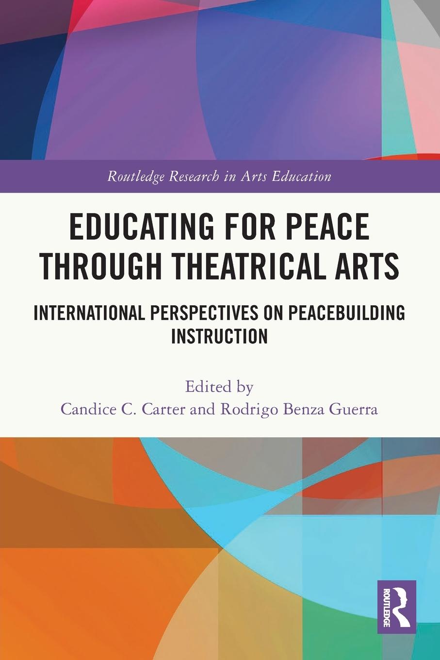 Cover: 9781032130507 | Educating for Peace through Theatrical Arts | Candice Carter (u. a.)