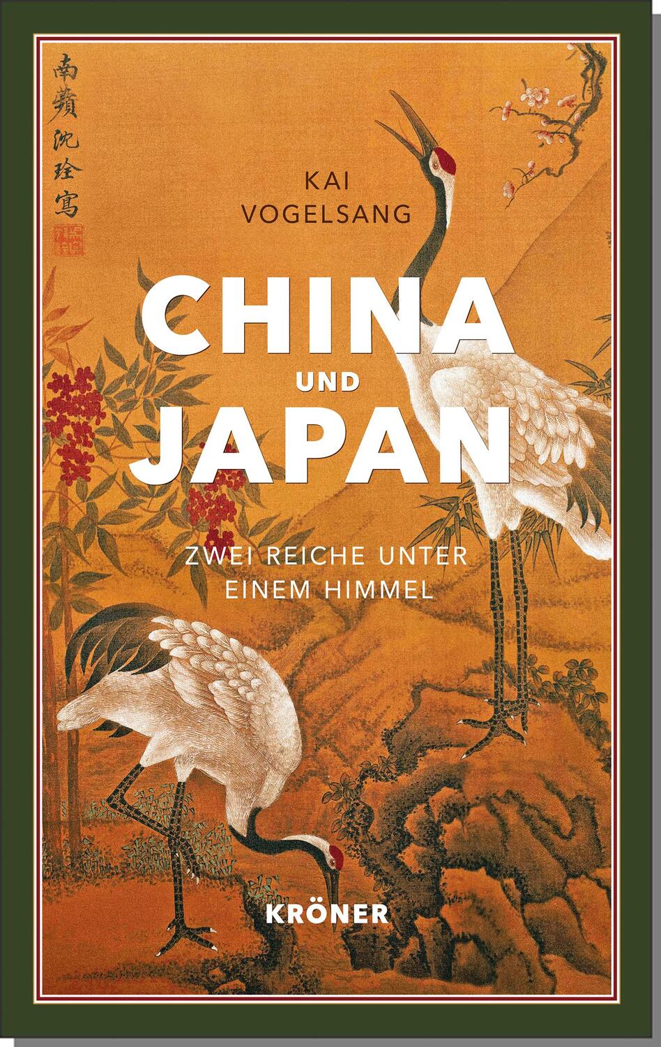 Cover: 9783520256010 | China und Japan | Zwei Reiche - eine Kulturgeschichte | Kai Vogelsang