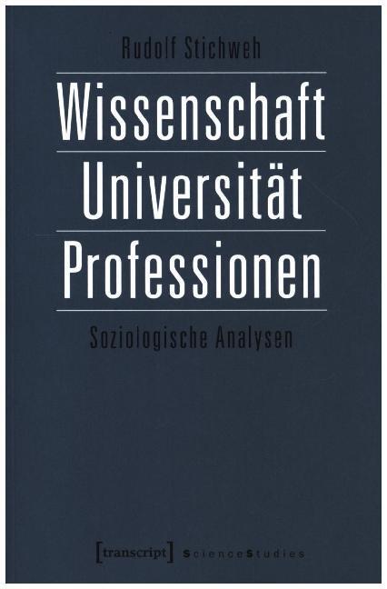 Cover: 9783837623000 | Wissenschaft, Universität, Professionen | Soziologische Analysen