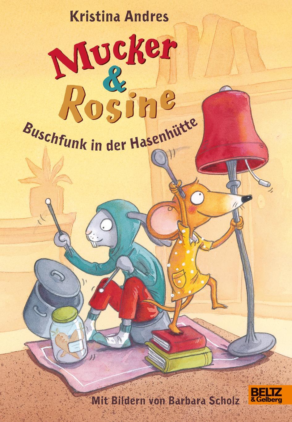 Cover: 9783407754264 | Mucker und Rosine Buschfunk in der Hasenhütte | Kristina Andres | Buch