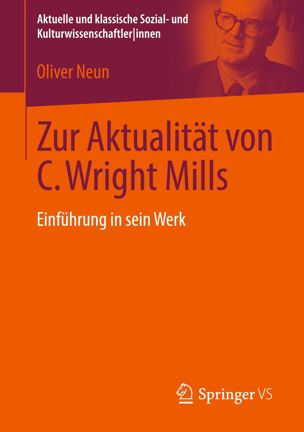 Cover: 9783658223755 | Zur Aktualität von C. Wright Mills | Einführung in sein Werk | Neun
