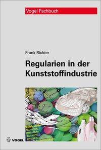 Cover: 9783834332608 | Regularien in der Kunststoffindustrie | Frank Richter | Taschenbuch