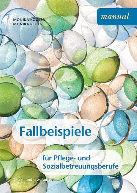 Cover: 9783708915999 | Fallbeispiele für Pflege- und Sozialbetreuungsberufe | Ein Arbeitsbuch