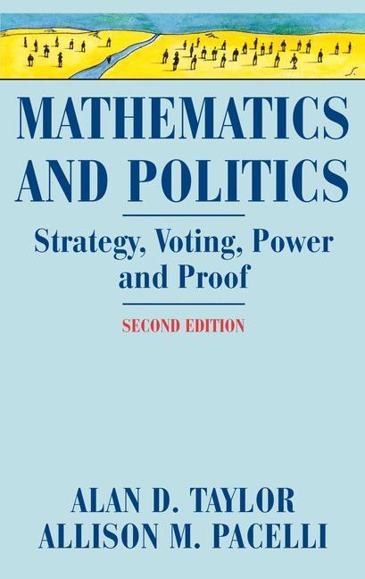 Cover: 9781441926616 | Mathematics and Politics | Strategy, Voting, Power, and Proof | Buch