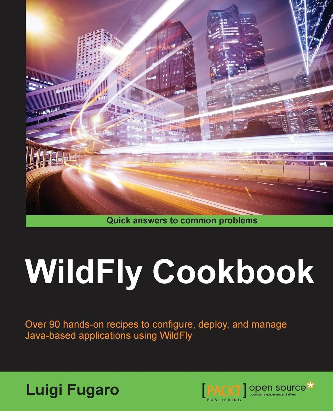 Cover: 9781784392413 | WildFly Cookbook | Luigi Fugaro | Taschenbuch | Paperback | Englisch