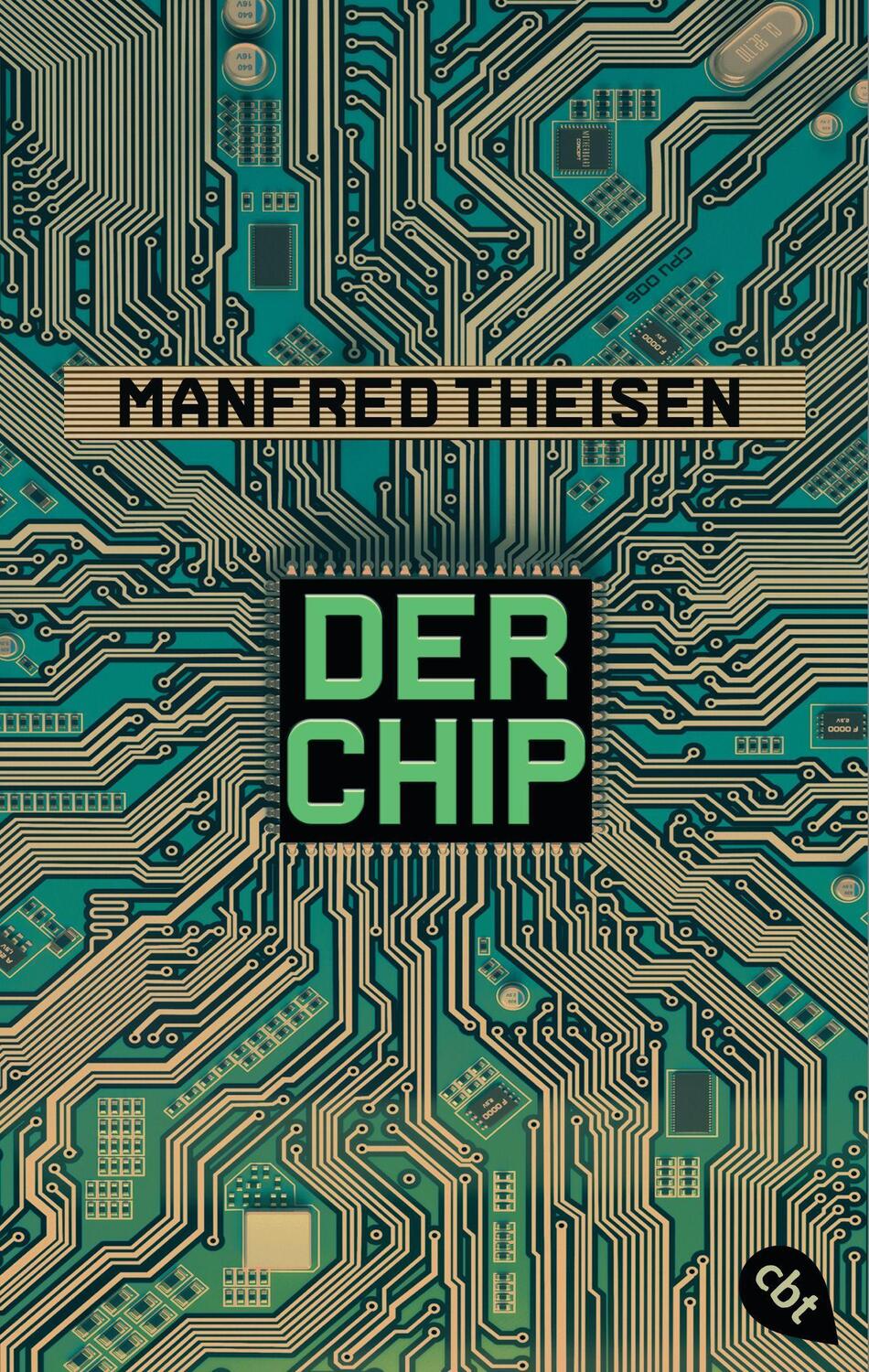 Cover: 9783570314364 | Der Chip | Manfred Theisen | Taschenbuch | Deutsch | 2021 | cbt