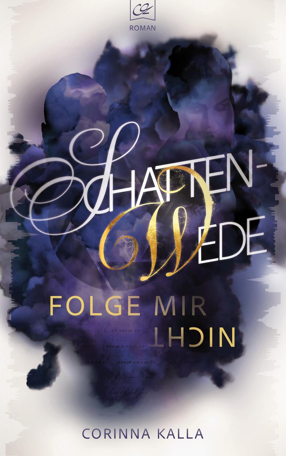 Cover: 9783987600074 | Schattenwede - Folge mir nicht | Corinna Kalla | Taschenbuch | 596 S.