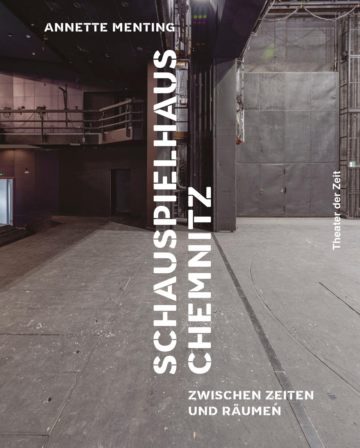 Cover: 9783957495228 | Schauspielhaus Chemnitz | Zwischen Zeiten und Räumen | Annette Menting