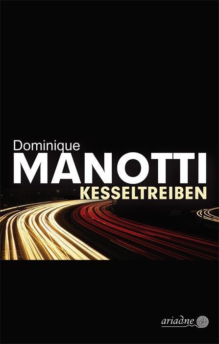 Cover: 9783867542319 | Kesseltreiben | Dominique Manotti | Buch | Ariadne | Lesebändchen