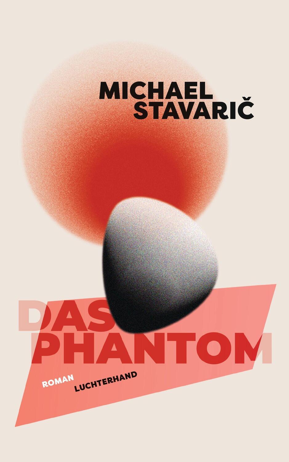 Cover: 9783630876733 | Das Phantom | Roman | Michael Stavaric | Buch | Deutsch | 2023