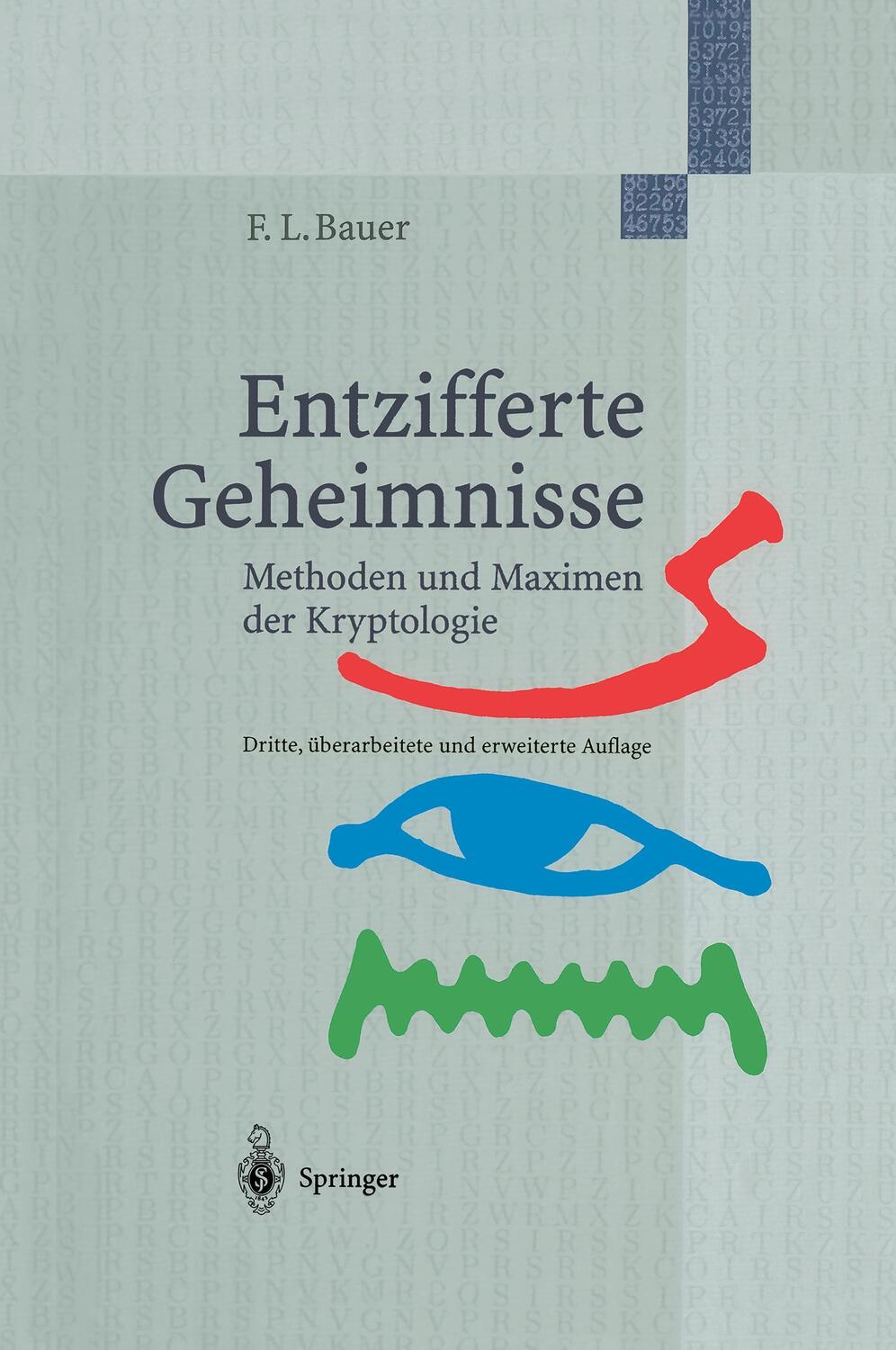 Cover: 9783540679318 | Entzifferte Geheimnisse | Methoden und Maximen der Kryptologie | Bauer