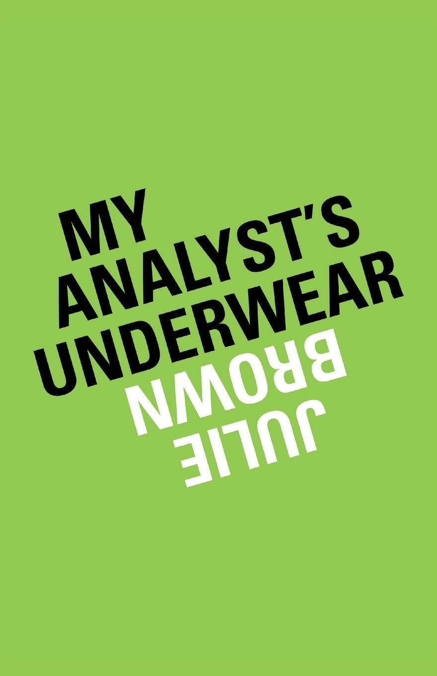 Cover: 9781633372818 | My Analyst's Underwear | Julie Brown | Taschenbuch | Paperback | 2020