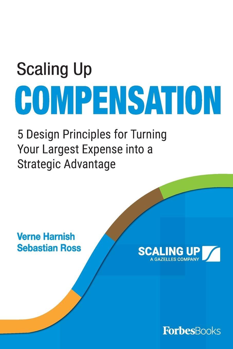 Cover: 9781955884181 | Scaling Up Compensation | Verne Harnish (u. a.) | Taschenbuch | 2022
