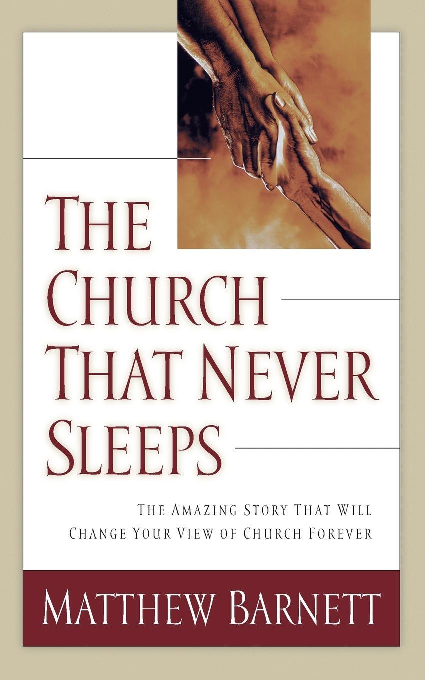 Cover: 9780785268598 | The Church That Never Sleeps | Matthew Barnett | Taschenbuch | 2004