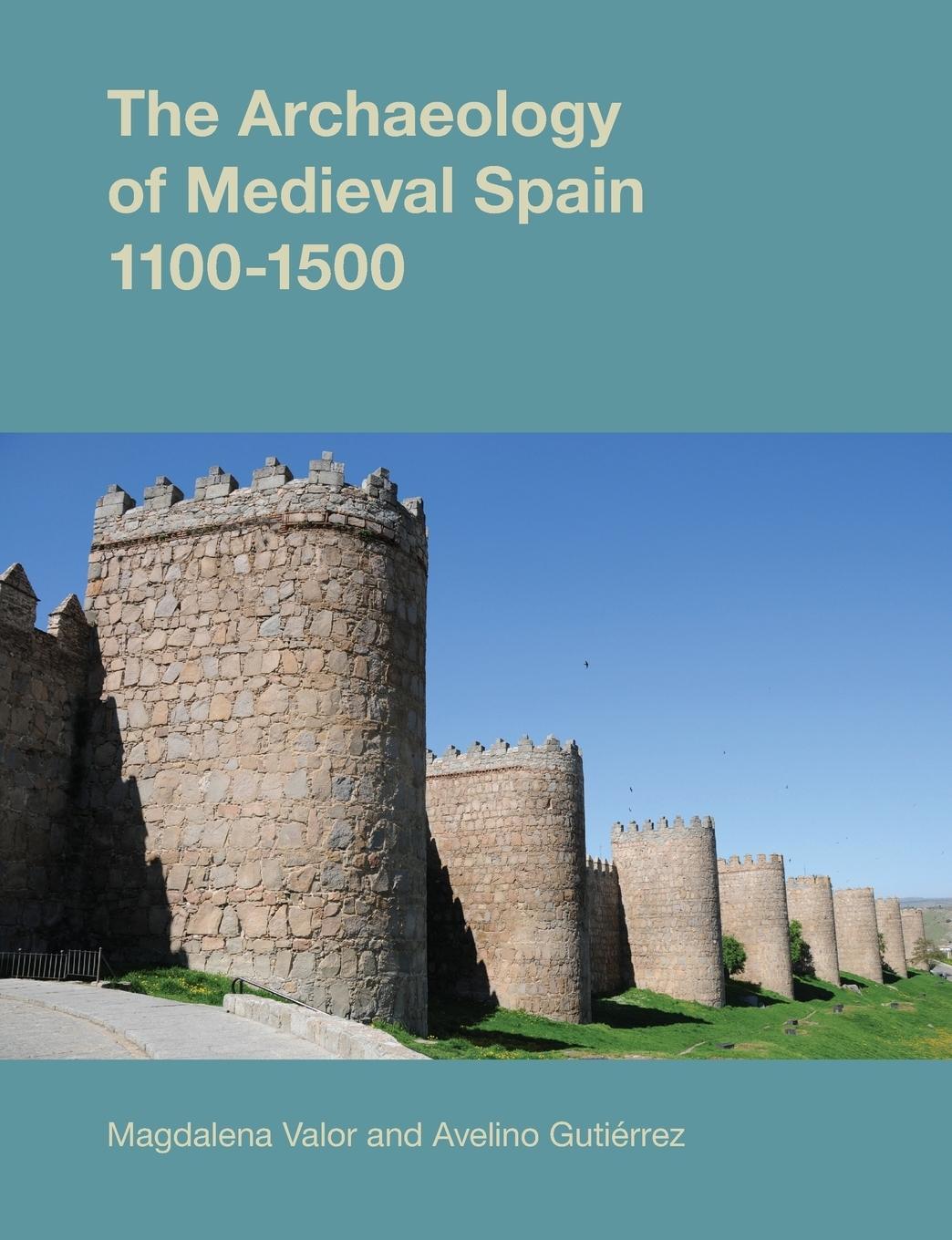 Cover: 9781781792520 | The Archaeology of Medieval Spain | Gutiérrez (u. a.) | Taschenbuch