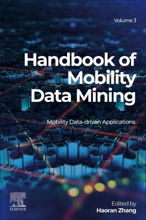 Cover: 9780323958929 | Handbook of Mobility Data Mining, Volume 3 | Haoran Zhang | Buch