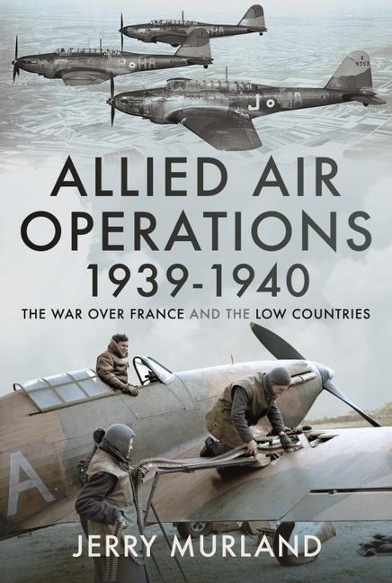 Cover: 9781399087711 | Allied Air Operations 1939 1940 | Jerry Murland | Buch | Englisch