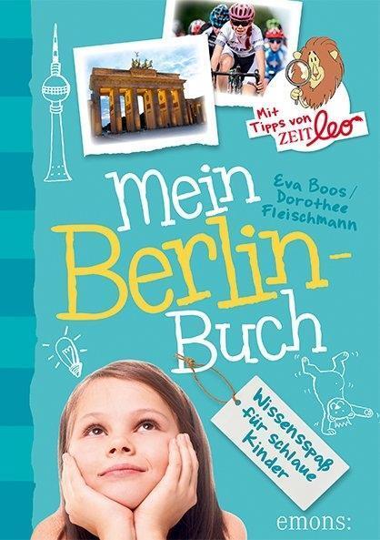 Cover: 9783740800987 | Mein Berlin-Buch | Wissensspaß für schlaue Kinder | Buch | Mein | 2017