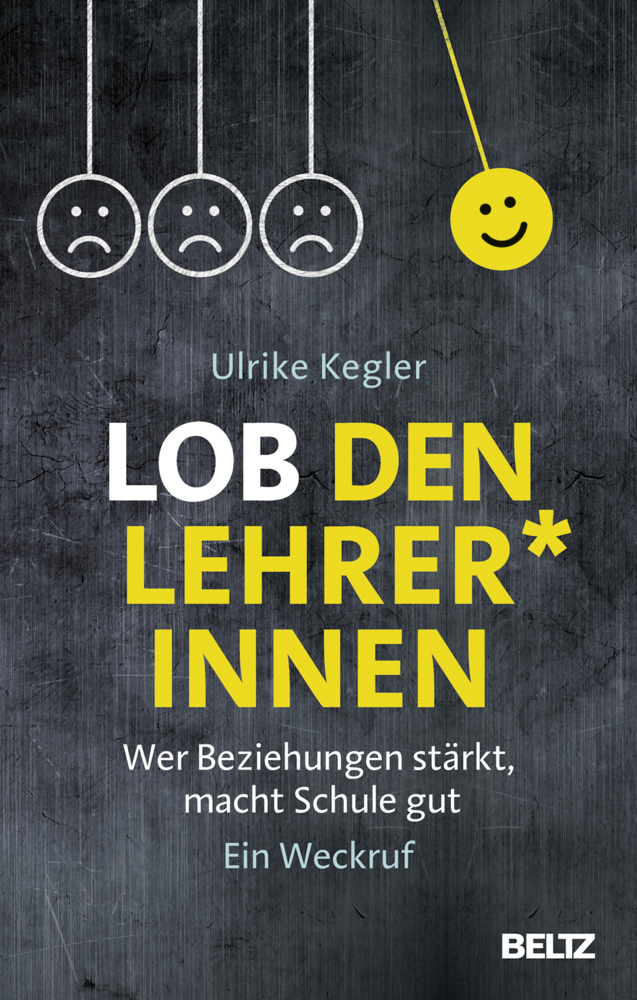 Cover: 9783407865007 | Lob den Lehrer*innen | Ulrike Kegler | Taschenbuch | 240 S. | Deutsch