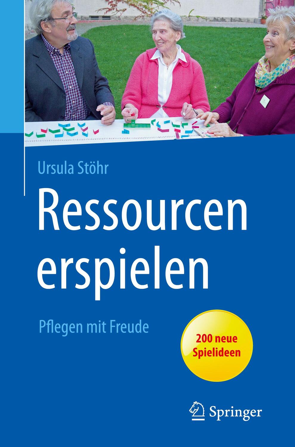 Cover: 9783662486474 | Ressourcen erspielen | Pflegen mit Freude | Ursula Stöhr | Taschenbuch